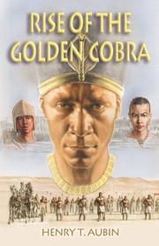 Cover of: Rise of the Golden Cobra by Henry Trocme Aubin
