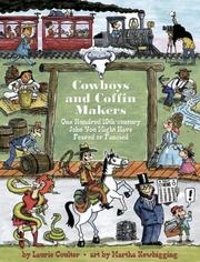 Cover of: Cowboys and Coffin-Makers: One Hundred 19th-century Jobs You Might Have Feared or Fancied