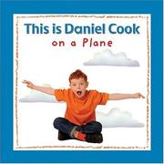 This is Daniel Cook on a Plane (This Is Daniel Cook) by Kids Can Press