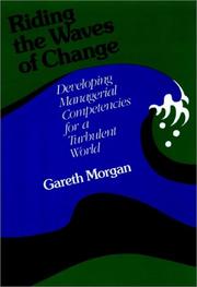 Cover of: Riding the waves of change: developing managerial competencies for a turbulent world