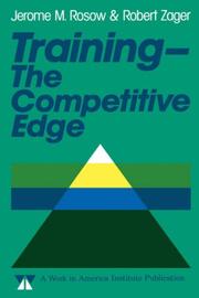 Training, the competitive edge by Jerome M. Rosow
