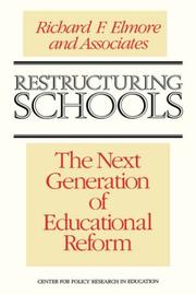 Cover of: Restructuring schools: the next generation of educational reform