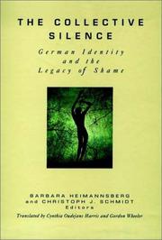 Cover of: The Collective Silence: German Identity and the Legacy of Shame (Jossey Bass Social and Behavioral Science Series)