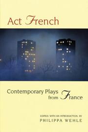 Cover of: Act French: Contemporary Plays from France