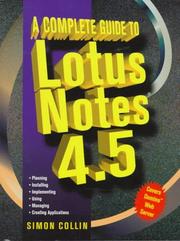 A complete guide to Lotus Notes 4.5 by S. M. H. Collin