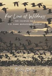 Cover of: For Love of Wildness: The Journal of a U.S. Game Management Agent