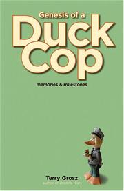 Cover of: Genesis of a duck cop: memories & milestones