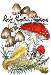 Cover of: Rocky Mountain Mushrooms Edible and Poisonous (Millie & Cindi's Pocket Nature Guides)