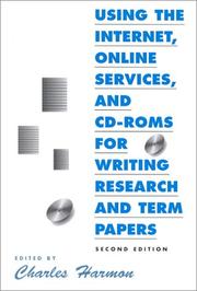 Cover of: Using the Internet, online services, and CD-ROMs for writing research and term papers by edited by Charles Harmon.