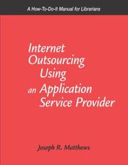 Internet outsourcing using an application service provider : a how-to-do-it manual for librarians