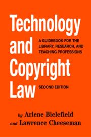 Technology and copyright law by Arlene Bielefield, Lawrence Cheeseman