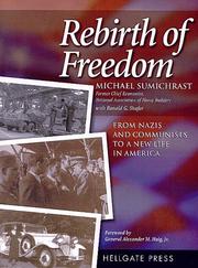 Cover of: Rebirth of Freedom: From Nazis and Communists to a New Life