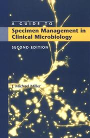 Cover of: A guide to specimen management in clinical microbiology by Miller, J. Michael
