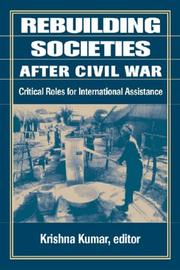 Cover of: Rebuilding Societies After Civil War: Critical Areas for International Assistance