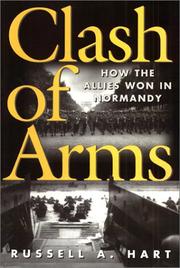 Cover of: Clash of arms: how the allies won in Normandy