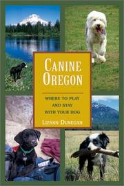 Cover of: Canine Oregon: Where to Play and Stay With Your Dog