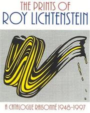 The prints of Roy Lichtenstein : a catalogue raisonné 1948-1997