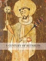 A century of retablos : the Janis and Dennis Lyon collection of New Mexican santos, 1780-1880