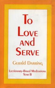 Cover of: To love and to serve: lectionary based meditations, year B