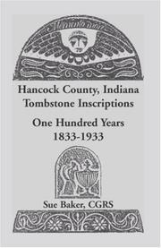 Cover of: Hancock County, Indiana: Tombstone Inscriptions One Hundred Years, 1833-1933