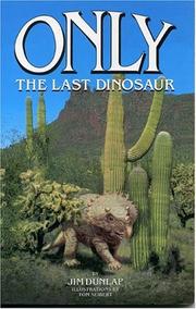 Cover of: Only, the last dinosaur