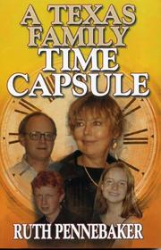 Cover of: A texas family time capsule by Ruth Pennebaker