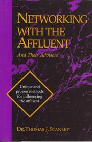 Networking with the affluent and their advisors by Thomas J. Stanley