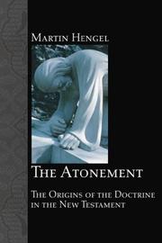 Cover of: The Atonement: The Origins of the Doctrine in the New Testament