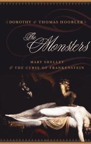 Cover of: The monsters: Mary Shelley and the curse of Frankenstein