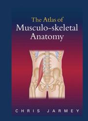 Cover of: Atlas of Musculo-Skeletal Anatomy