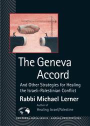 The Geneva accord : and other strategies for healing the Israeli-Palestinian conflict