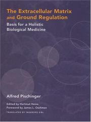 Extracellular Matrix and Ground Regulation by Alfred Pischinger