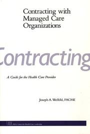 Contracting with managed care organizations by Joseph A. Welfeld