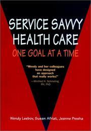 Cover of: Service savvy health care: one goal at a time