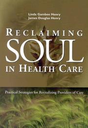 Cover of: Reclaiming soul in health care: practical strategies for revitalizing providers of care