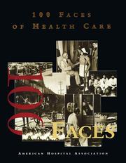 Cover of: 100 Faces of Health Care by Editors and Staff of AHA News, American Hospital Pub