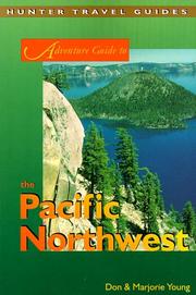 Adventure Guide to the Pacific Northwest by Don Young, Marjorie Young