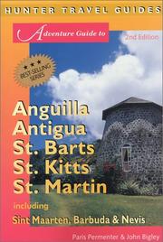 Adventure guide to Anguilla, Antigua, St. Barts, St. Kitts, St. Martin : including Sint Maarten, Barbuda & Nevis