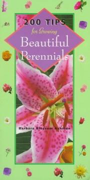Cover of: 200 tips for growing beautiful perennials