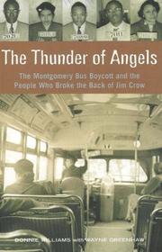 Cover of: The Thunder of Angels: The Montgomery Bus Boycott and the People Who Broke the Back of Jim Crow