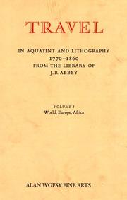 Cover of: Travel in aquatint and lithography, 1770-1860: from the library of J.R. Abbey : a bibliographical catalogue.