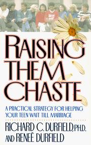 Cover of: Raising them chaste by Richard C. Durfield
