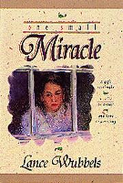 Cover of: One small miracle by Lance Wubbels