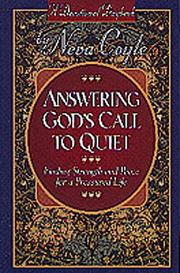 Cover of: Answering God's call to quiet: finding strength and peace for a pressured life