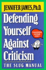 Cover of: Defending Yourself Against Criticism by Jennifer James