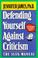 Cover of: Defending Yourself Against Criticism