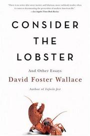 Cover of: Consider the Lobster: And Other Essays