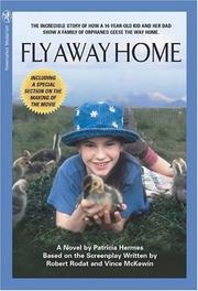 Cover of: Fly Away Home: The Novelization and Story Behind the Film