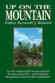 Up on the mountain by Kenneth J. Roberts