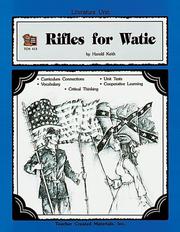 Cover of: A Literature Unit for Rifles for Watie: Curriculum Connections, Vocabulary, Critical Thinking, Unit Tests, Cooperative Learning: Teacher Created Materials, TCM 413